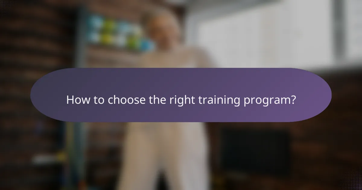 How to choose the right training program?